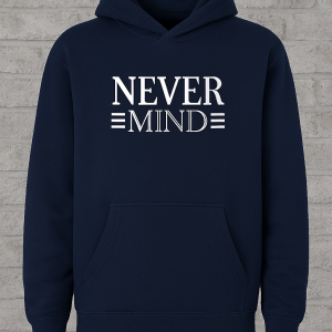 Printed Hoodie for Men – Never Mind Design, Soft Fabric, Fashionable & Casual Wear - LARGE